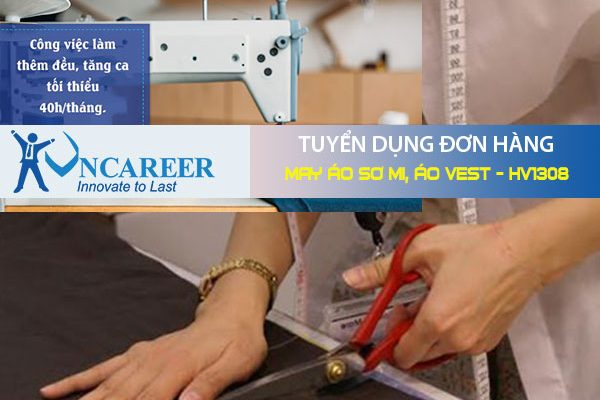 Tuyển dụng đơn hàng May áo sơ mi, áo vest – HV1308