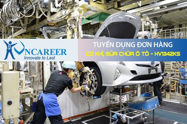 Tuyển dụng đơn hàng Cơ khí, sửa chữa ô tô – HV1342KS