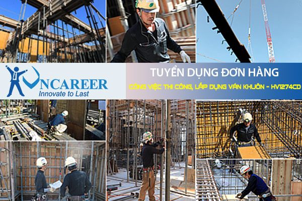 Tuyển dụng đơn hàng Công việc thi công, lắp dựng ván khuôn – HV1274CD