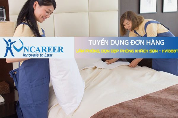 Tuyển dụng đơn hàng làm phòng, dọn dẹp phòng khách sạn – HV1383T