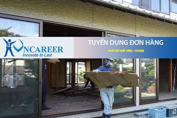 Tuyển dụng đơn hàng Phá dỡ nhà dân – HV1412