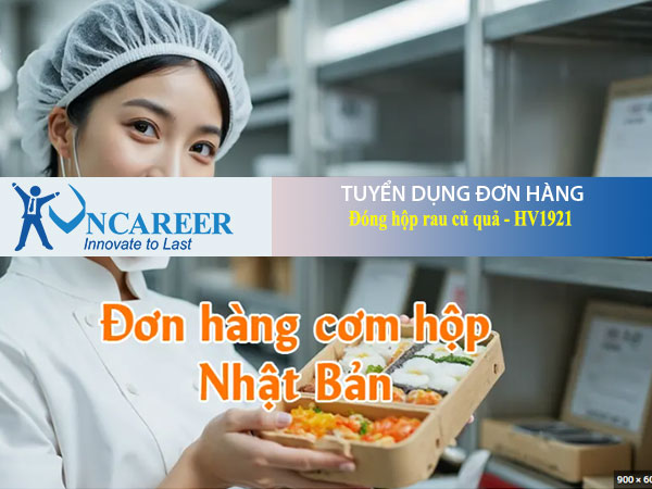 Tuyển dụng đơn hàng đóng hộp rau củ quả – HV1921